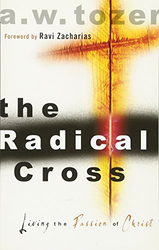 Beispielbild fr The Radical Cross: Living the Passion of Christ zum Verkauf von Wonder Book