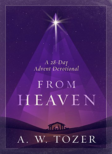 Stock image for From Heaven: A 28-Day Advent Devotional for sale by Dream Books Co.