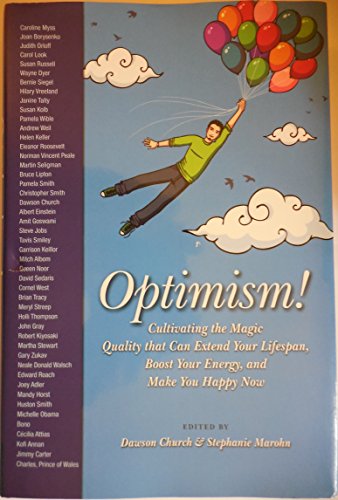 Imagen de archivo de Optimism : Cultivating the Magic Quality That Can Extend Your Lifespan, Boost Your Energy, and Make You Happy Now a la venta por Better World Books