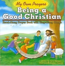 9781600722554: Being a Good Christian Read-Along Prayer Book with Sing-Along Songs (My Own Prayers)