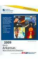 2009 Harris Arkansas Manufacturers Directory (9781600731273) by Harris InfoSource