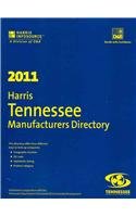 Harris Tennessee Manufacturers Directory 2011 (9781600732706) by Harris InfoSource
