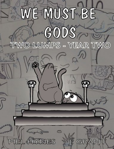 Stock image for Two Lumps Year Two: We Must Be Gods for sale by HPB-Emerald