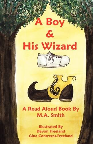 A Boy and His Wizard (9781600761522) by Smith, M. A.