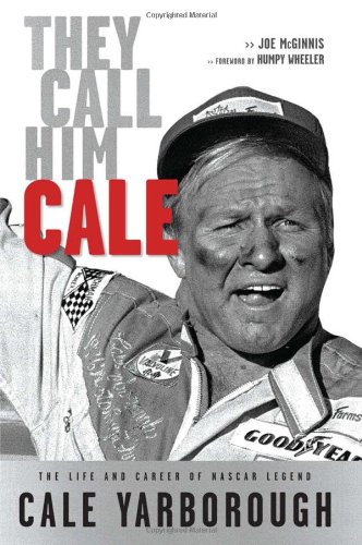 Stock image for They Call Him Cale: The Life and Career of NASCAR Legend Cale Yarborough for sale by HPB-Diamond