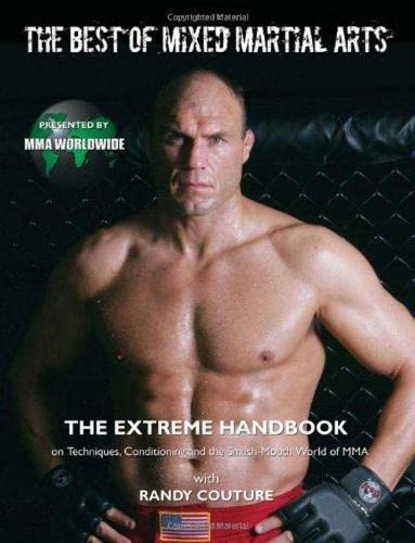 Imagen de archivo de The Best of Mixed Martial Arts : The Extreme Handbook on Techniques, Conditioning and the Smash-Mouth World of MMA a la venta por Better World Books