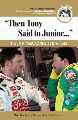 Beispielbild fr Then Tony Said to Junior. . .": The Best NASCAR Stories Ever Told (Best Sports Stories Ever Told) zum Verkauf von HPB-Ruby