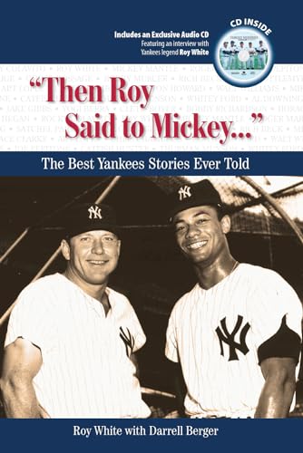 Beispielbild fr Then Roy Said to Mickey. " : The Best Yankees Stories Ever Told zum Verkauf von Better World Books