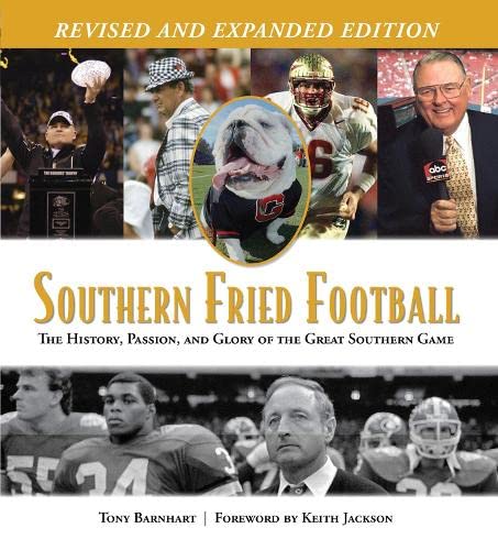 Beispielbild fr Southern Fried Football (Revised) : The History, Passion, and Glory of the Great Southern Game zum Verkauf von Better World Books