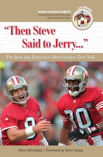 Stock image for Then Steve Said to Jerry. . .": The Best San Francisco 49ers Stories Ever Told (Best Sports Stories Ever Told) for sale by Your Online Bookstore