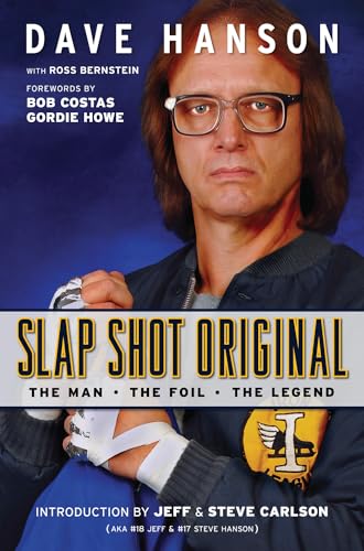 Imagen de archivo de Slap Shot Original: The Man, the Foil, and the Legend a la venta por Goodwill