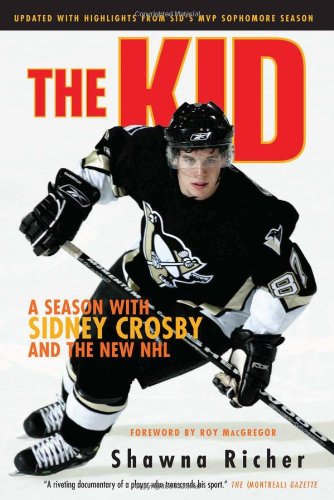 Beispielbild fr The Kid : A Season with Sidney Crosby and the New NHL zum Verkauf von Better World Books
