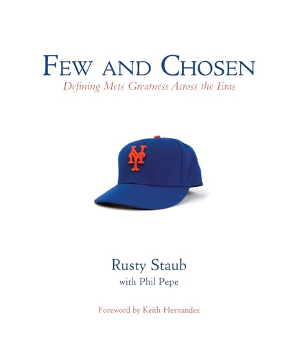 Beispielbild fr Few and Chosen: Defining Mets Greatness Across the Eras zum Verkauf von ZBK Books