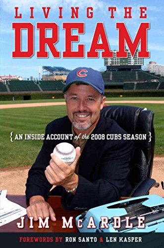 Stock image for Living the Dream: An Inside Account of the 2008 Cubs Season for sale by Ergodebooks
