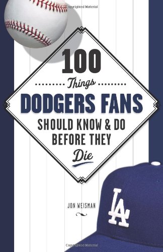 Beispielbild fr 100 Things Dodgers Fans Should Know and Do Before They Die (100 Things. Fans Should Know and Do Before They Die) zum Verkauf von Reuseabook