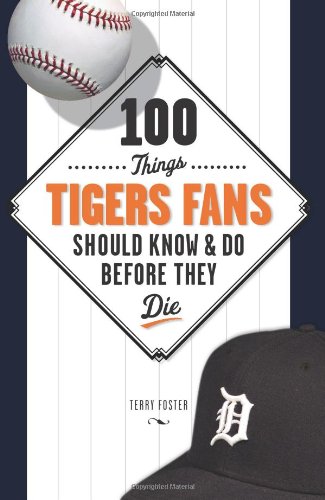 Beispielbild fr 100 Things Tigers Fans Should Know and Do Before They Die zum Verkauf von ThriftBooks-Dallas