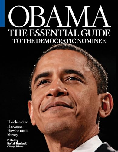 Stock image for Obama: The Essential Guide to the Democratic Nominee for sale by Wonder Book