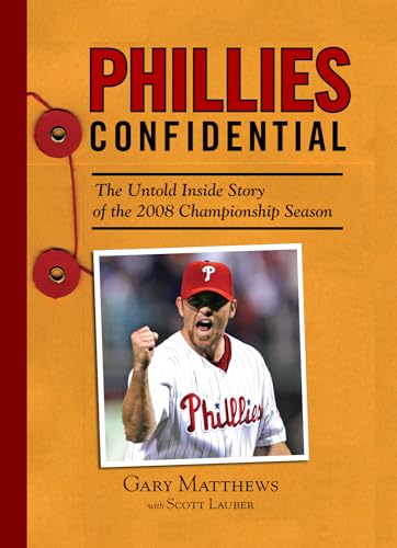 Stock image for Phillies Confidential : The Untold Inside Story of the 2008 Championship Season for sale by Better World Books