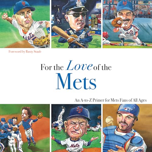 Beispielbild fr For the Love of the Mets : An A-Z Primer for Mets Fans of All Ages zum Verkauf von Better World Books