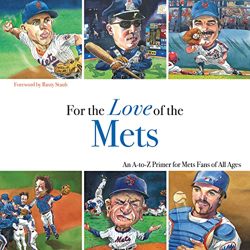 Stock image for For the Love of the Mets : An A-Z Primer for Mets Fans of All Ages for sale by Better World Books