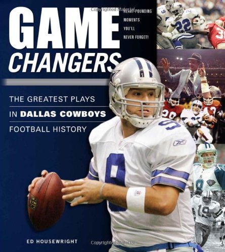 Stock image for Game Changers: Dallas Cowboys: The Greatest Plays in Dallas Cowboys Football History for sale by ThriftBooks-Atlanta