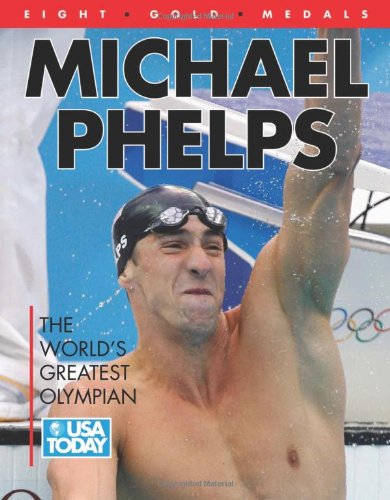 Stock image for Michael Phelps : The World's Greatest Olympian for sale by Better World Books
