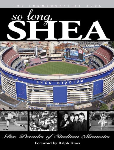 9781600782435: So Long, Shea: Five Decades of Stadium Memories