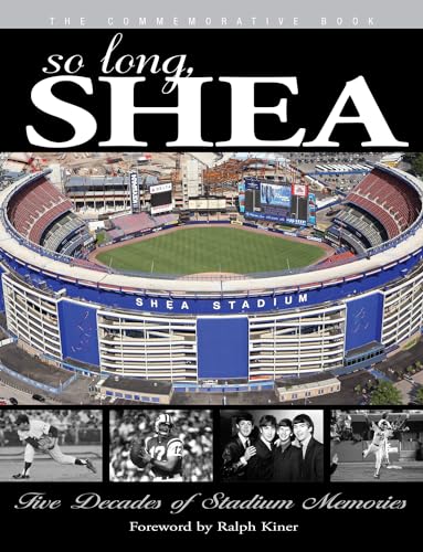Stock image for So Long Shea: Five Decades of Stadium Memories for sale by Ergodebooks