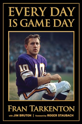 Every Day is Game Day (9781600782534) by Tarkenton, Fran; Bruton, Jim