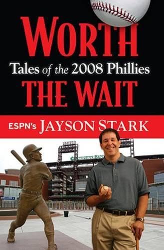 Imagen de archivo de Worth the Wait: Tales of the 2008 Phillies a la venta por ThriftBooks-Atlanta