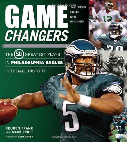 Beispielbild fr Philadelphia Eagles : The 50 Greatest Plays in Philadelphia Eagles Football History zum Verkauf von Better World Books
