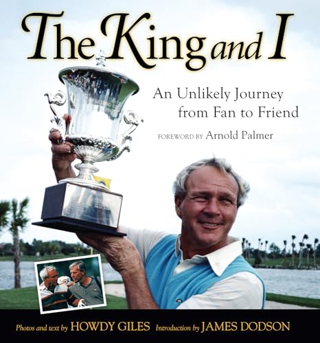 9781600782855: The King and I: An Unlikely Journey from Fan to Friend