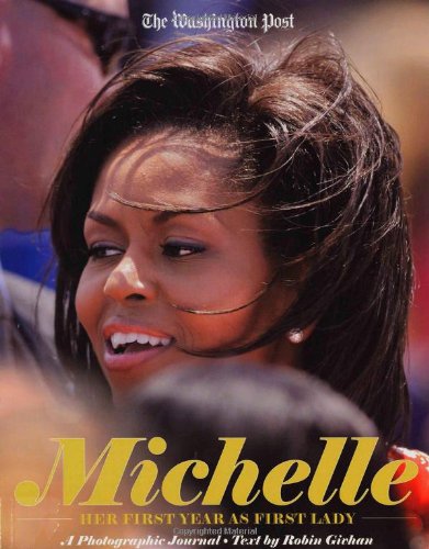 Beispielbild fr Michelle: Her First Year as First Lady zum Verkauf von Wonder Book