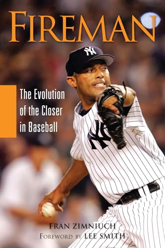 Beispielbild fr Fireman : The Evolution of the Closer in Baseball zum Verkauf von Better World Books