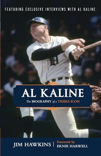 Stock image for Al Kaline: The Biography of a Tigers Icon for sale by Seattle Goodwill