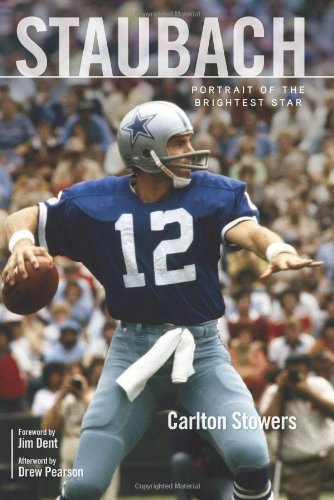 Stock image for Staubach: Portrait of the Brightest Star for sale by Wonder Book