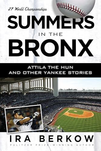 Imagen de archivo de Summers in the Bronx: Attila the Hun and Other Yankee Stories a la venta por SecondSale