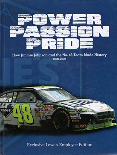 9781600784279: Power, Passion, Pride: How Jimmie Johnson and the No. 48 Team Made History, 2...