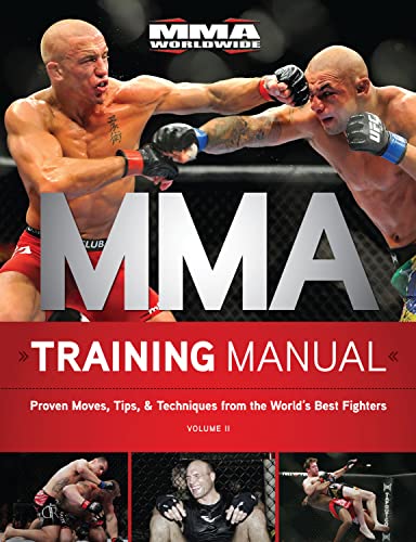 Stock image for MMA Training Manual: Proven Moves, Tips, & Techinques from the World's Best Fighters, Volume II for sale by ThriftBooks-Dallas