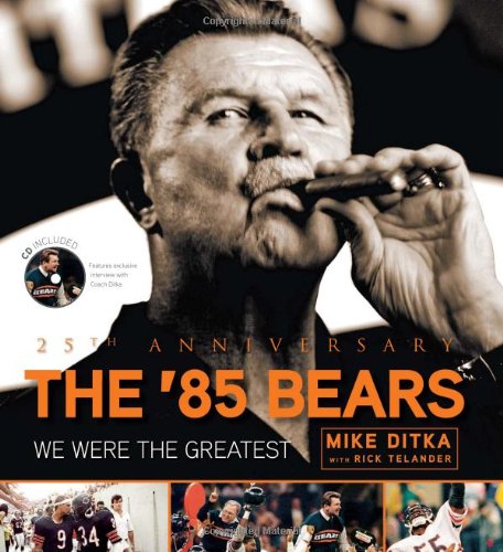 Stock image for The '85 Bears : We Were the Greatest for sale by Better World Books