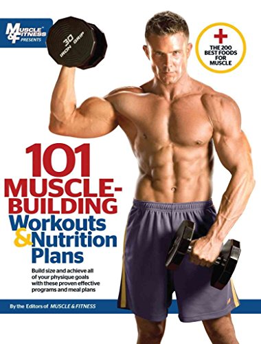 Beispielbild fr 101 Muscle-Building Workouts and Nutrition Plans zum Verkauf von Better World Books