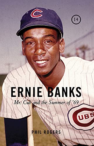 Stock image for Ernie Banks: Mr. Cub and the Summer of '69 for sale by SecondSale