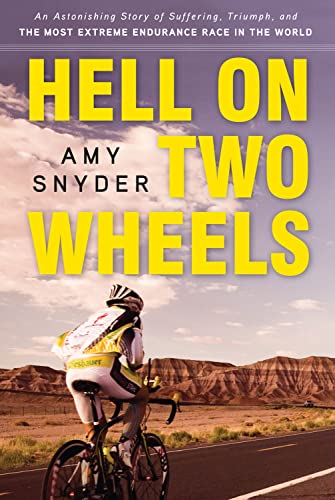 Imagen de archivo de Hell on Two Wheels: An Astonishing Story of Suffering, Triumph, and the Most Extreme Endurance Race in the World a la venta por Wonder Book