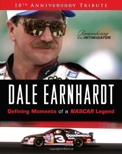 9781600785733: Dale Earnhardt: Defining Moments of a NASCAR Legend