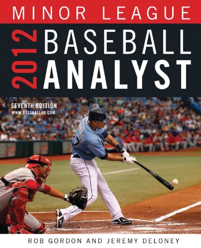 2012 Minor League Baseball Analyst (9781600785887) by Gordon, Rob; Deloney, Jeremy