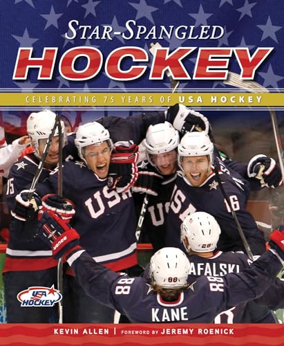 Beispielbild fr Star-Spangled Hockey: Celebrating 75 Years of USA Hockey zum Verkauf von Ergodebooks