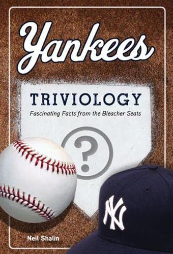 Imagen de archivo de Yankees Triviology: Fascinating Facts from the Bleacher Seats a la venta por SecondSale