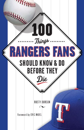 Beispielbild fr 100 Things Rangers Fans Should Know and Do Before They Die zum Verkauf von Better World Books