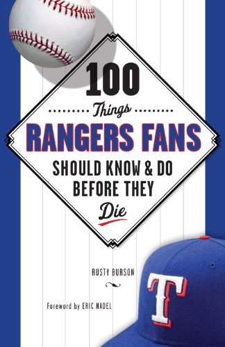 9781600786426: 100 Things Rangers Fans Should Know & Do Before They Die