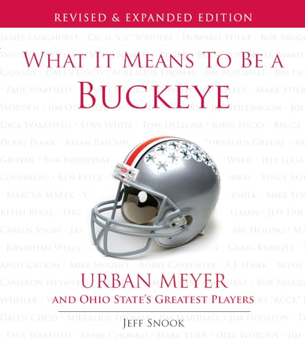 Beispielbild fr What It Means to Be a Buckeye: Urban Meyer and Ohio State's Greatest Players zum Verkauf von Irish Booksellers